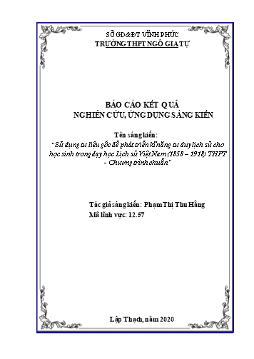 Sáng kiến kinh nghiệm Sử dụng tư liệu gốc để phát triển kĩ năng tư duy lịch sử cho học sinh trong dạy học Lịch sử Việt Nam (1858-1918) THPT - Chương trình chuẩn