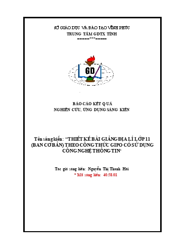 Sáng kiến kinh nghiệm Thiết kế bài giảng Địa lí lớp 11 (Ban cơ bản) theo công thức GIPO có sử dụng công nghệ thông tin