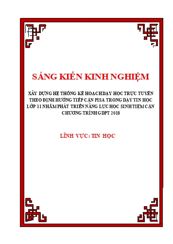 Sáng kiến kinh nghiệm Xây dựng hệ thống kế hoạch dạy học trực tuyến theo định hướng tiếp cận Pisa trong dạy học Tin học lớp 11 nhằm phát triển năng lực học sinh tiệm cận trình GDPT 2018